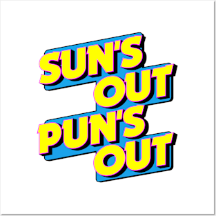 Sun's out pun's out Posters and Art